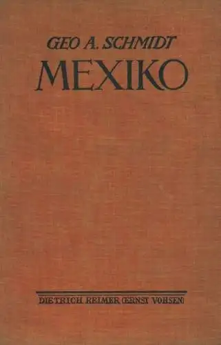 Schmidt, Geo A: Mexiko. 