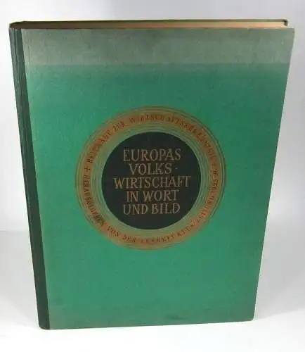 Frankfurter Zeitung (Hrsg.): Europas Volkswirtschaft in Wort und Bild. Beiträge zur Wirtschaftserkenntnis. 