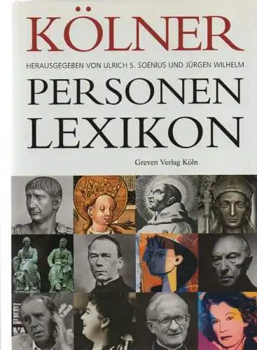 Soénius, Ulrich S: Kölner Personen-Lexikon. 