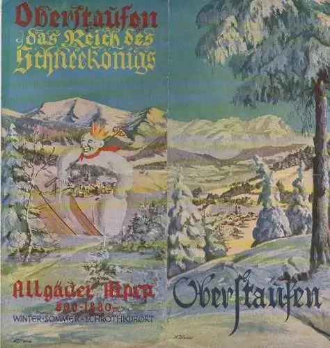 Verkehrsverwaltung- Schrothkurverwaltung Oberstaufen) (Hrsg.): Oberstaufen. Das Reich des Schneekönigs. Allgäuer Alpen 800 - 1880 m. Winter-Sommer- Schrothkurort (Reiseprospekt, um 1955). 