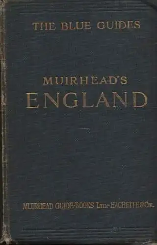 Muirhead, Findlay: England. (The Blue Guides). With 81 maps and plans. 