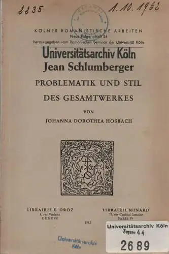 Hosbach, Johanna Dorothea: Jean Schlumberger: Problematik u. Stil d. Gesamtwerkes. (Dissertation). 