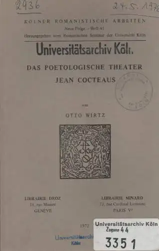 Wirtz, Otto: Das poetologische Theater Jean Cocteaus. (Kölner romanistische Arbeiten ; NF,41). 