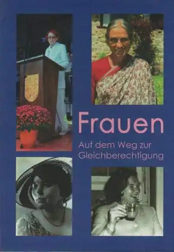 Geschichtsverein des Kreises Euskirchen (Hrsg.): Frauen. Auf dem Weg zur Gleichberechtigung. (Geschichte im Kreis Euskirchen ; Jahrgang 33. 2019). 