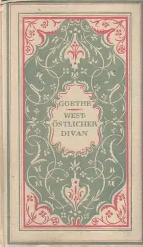 Goethe, Johann Wolfgang von: West-Östlicher Divan. 