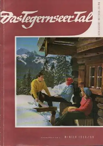 Fremdenverkehrs-Gemeinschaft Tegernseer Tal (Hrsg.): Das Tegernseer Tal. Kultur, Landschaft, Geschichte. Winter 1958 / 59. 