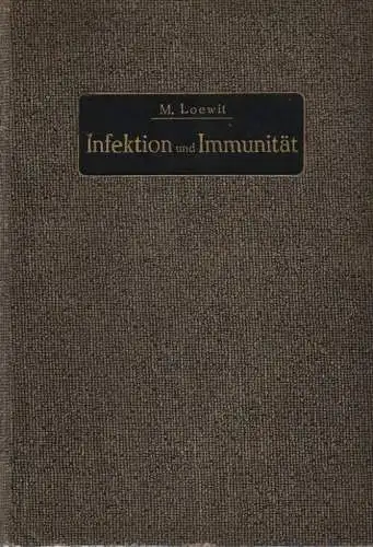 Löwit, Moritz / Bayer, Gustav: Infektion und Immunität. 