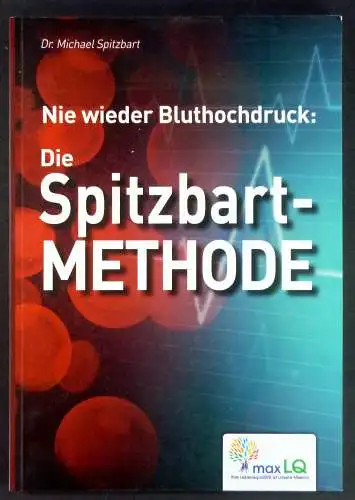 Spitzbart, Michael: Nie wieder Bluthochdruck: Die Spitzbart-Methode. 