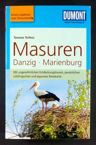 Torbus, Tomasz: Masuren. Danzig - Marienburg. Mit ungewöhnlichen Entdeckungstouren, persönlichen Lieblingsorten und separater Reisekarte. (DuMont Reise-Taschenbuch). 