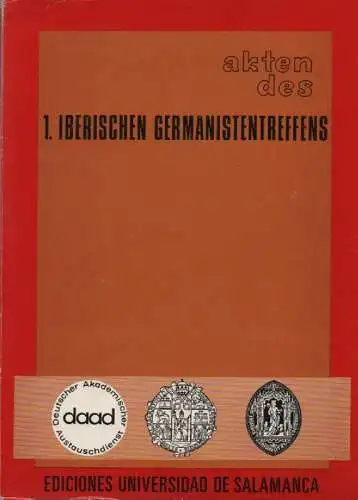 Perez Varas, Feliciano (Hrsg.): Akten des 1. Iberischen Germanistentreffens. (Acta Salmanticensia : Ensayos y textos de lengua y literatura alemana ; 1). 