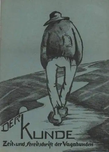 Die Bruderschaft der Vagabunden (Hrsg.): Der Kunde. Zeit- und Streitschrift der Vagabunden. 2.Jahr, 1928. Nr.3/4. 