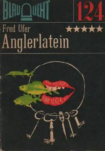 Ufer, Fred: Anglerlatein. Kriminalerzählung. (Blaulicht ; 124). 