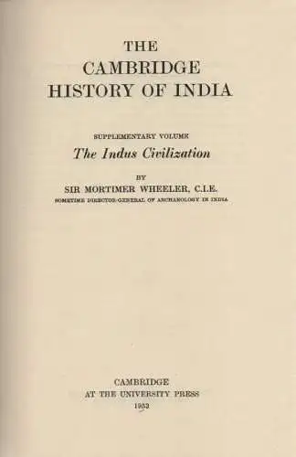 Wheeler, Mortimer: The Cambridge History of India: Supplementary Volume, The Indus Civilization. 