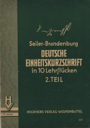 Seiler, Willi / Josef Brandenburg: Deutsche Einheitskurzschrift in 10 Lehrstücken. Teil 2 (Zweiter Teil): Wiederholung und Fortbildung (apart). 