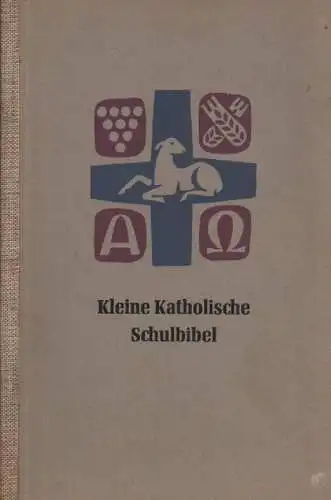 Schumacher, Philipp (Mitarb.): Kleine Katholische Schulbibel für das Bistum Münster. 