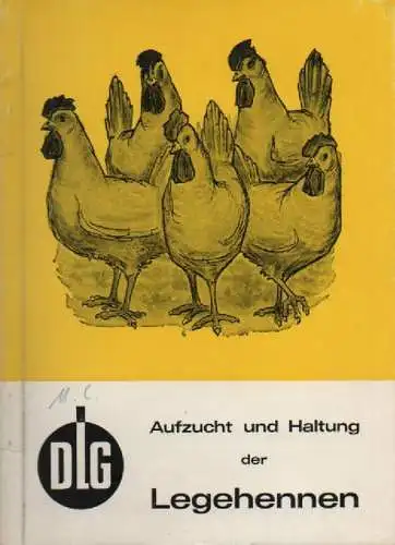 Busch, E. G: Legehennen. Aufzucht und Haltung. ([Umschlagt.:] Aufzucht und Haltung der Legehennen). 