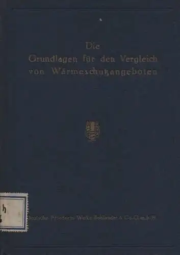 Deutsche Prioform Werke Bohlander & Co. (Hrsg.): Die Grundlagen für den Vergleich von Wärmeschutzangeboten. 