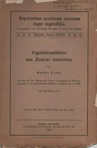 Kotte, Walter: Vegetationsbilder aus Zentral-Anatolien. (Sonderdr. aus: Fedde, Rep. Beih. ; 81,D). 