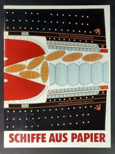 Stölting, Siegfried (Hg.): Schiffe aus Papier. Vierzehn Beiträge über das hundert Jahre alte Hobby Karton-Modellbau. 