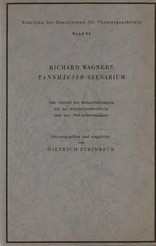 Steinbeck, Dietrich (Hrsg.): Richard Wagners Tannhäuser-Szenarium. Das Vorbild der Erstaufführungen mit der Kostümbeschreibung und den Dekorationsplänen. (Schriften der Gesellschaft für Theatergeschichte ; 64). 