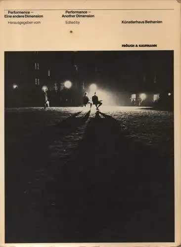 Kirsten Martins ; Peter P. J. Sohn. Hrsg. vom Künstlerhaus Bethanien: Performance   eine andere Dimension. Gespräche mit den Künstlern, Fotos von den Performances.. 