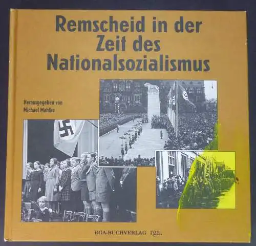 Mahlke, Michael (Hg.): Remscheid in der Zeit des Nationalsozialismus. 