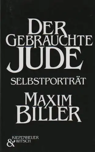 Biller, Maxim: Der gebrauchte Jude. Selbstporträt. 