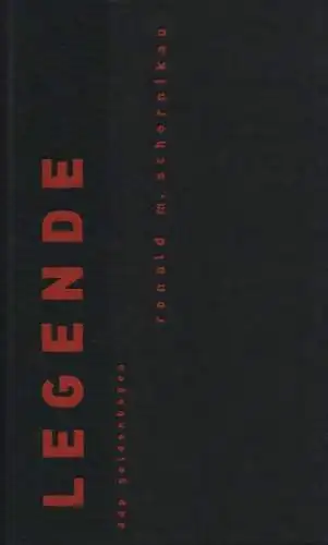 Schernikau, Ronald M: Legende. 
