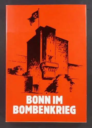 Vogt, Helmut (Hg.): Bonn im Bombenkrieg. Zeitgenössische Aufzeichnungen und Erinnerungsberichte von Augenzeugen. Bearbeitet und herausgegeben von Helmut Vogt unter Mitarbeit von Anneliese Barbara Baum. (Bonner Geschichtsblätter, Band 38). 