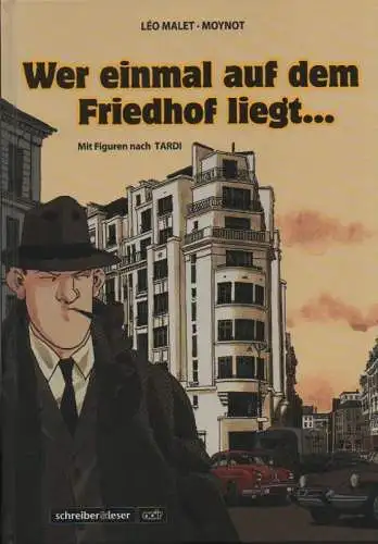 Moynot, Emmanuel / Malet, Léo: Wer einmal auf dem Friedhof liegt  : nach einem Roman von Léo Malet und den Figuren von Tardi / Zeichn.: Moynot. 