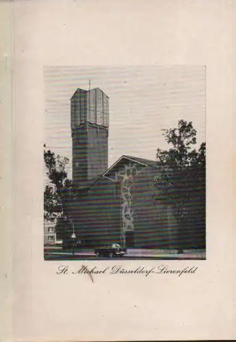 Kau, J. (Zusammenstellung): 50 [Fünfzig] Jahre St. Michael Düsseldorf-Lierenfeld. Ein Bericht vom Werden und Wachsen unserer Pfarre, zusammengestellt von J. Kau. 