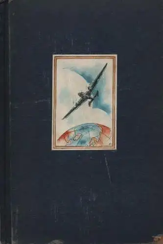 Karlson, Paul: Der Mensch fliegt. Geschichte und Technik des Fliegens. 
