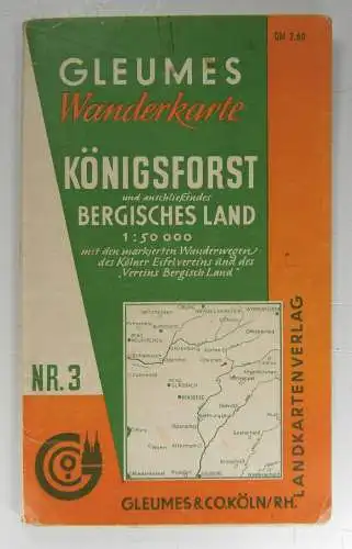 Gleumes & Co. (Hg.): Königsforst und anschließendes Bergisches Land mit den markierten Wanderwegen des Kölner Eifelvereins und des "Vereins Bergisch Land". Nr. 3. 1:50 000. 