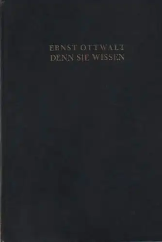 Ottwalt, Ernst: Denn sie wissen, was sie tun. Ein deutscher Justiz-Roman. 