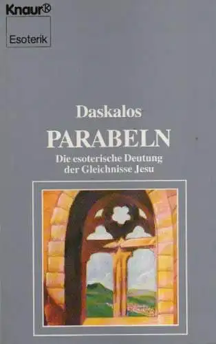 Atteshlis, Stylianos: Parabeln. Die esoterische Deutung der Gleichnisse Jesu. (Knaur ; 86024). 