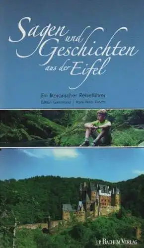 Pracht, Hans-Peter: Sagen und Geschichten aus der Eifel: ein literarischer Reiseführer ; das Begleitbuch zur "Literarischen Route Eifel". 