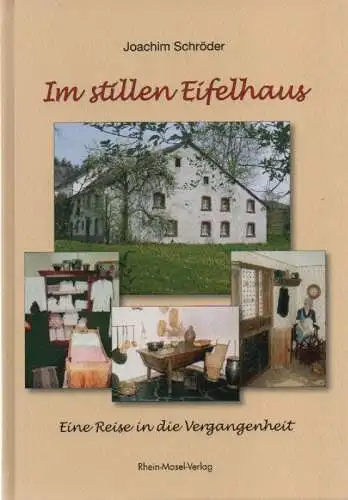 Schröder, Joachim: Im stillen Eifelhaus. Eine Reise in die Vergangenheit. 