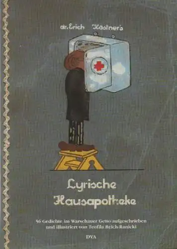 Kästner, Erich / Reich-Ranicki, Teofila: Doktor Erich Kästners Lyrische Hausapotheke: 56 Gedichte im Warschauer Getto aufgeschrieben und illustriert von Teofila Reich-Ranicki. 