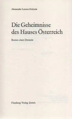 Lernet-Holenia, Alexander: Die Geheimnisse des Hauses Österreich. Roman einer Dynastie. 