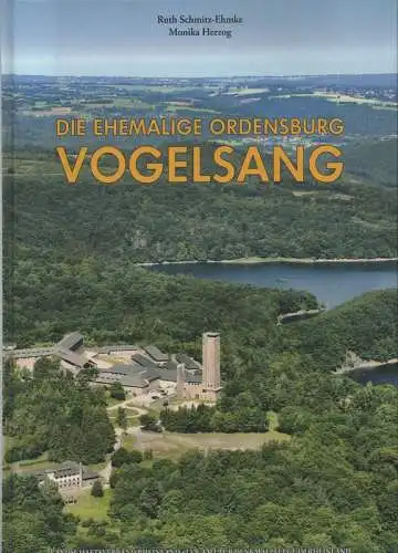 Schmitz-Ehmke, Ruth / Herzog, Monika: Die ehemalige Ordensburg Vogelsang. Architektur, Bauplastik, Ausstattung, Umnutzung. (Arbeitsheft der rheinischen Denkmalpflege ; 41). 