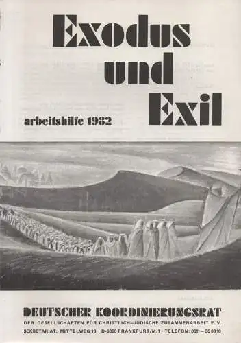 Deutscher Koordinierungsrat d. Ges. für Christl.-Jüd. Zusammenarbeit (Hrsg.): Exodus und Exil. Arbeitshilfe 1982. Teil 1 (apart). 