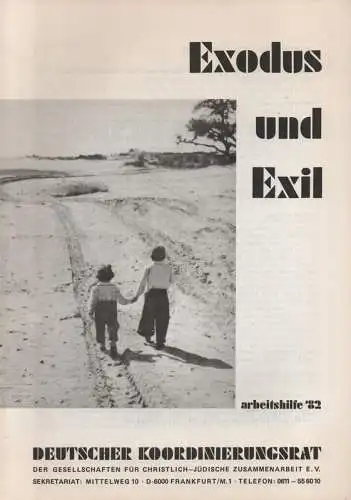 Deutscher Koordinierungsrat d. Ges. für Christl.-Jüd. Zusammenarbeit (Hrsg.): Exodus und Exil. Arbeitshilfe 1982. Teil 2 (apart). 