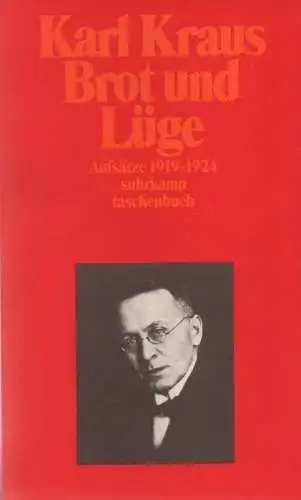 Kraus, Karl: Brot und Lüge: Aufsätze 1919 - 1924. (Suhrkamp-Taschenbuch ; 1326). 