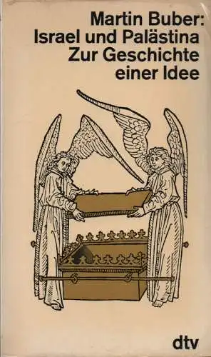 Buber, Martin: Israel und Palästina. Zur Geschichte einer Idee. (dtv ; 494). 