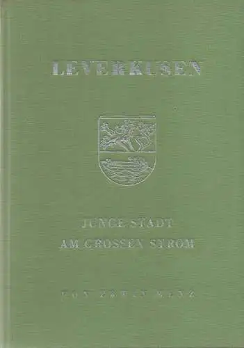 Menz, Erwin: Leverkusen. Junge Stadt am großen Strom. 