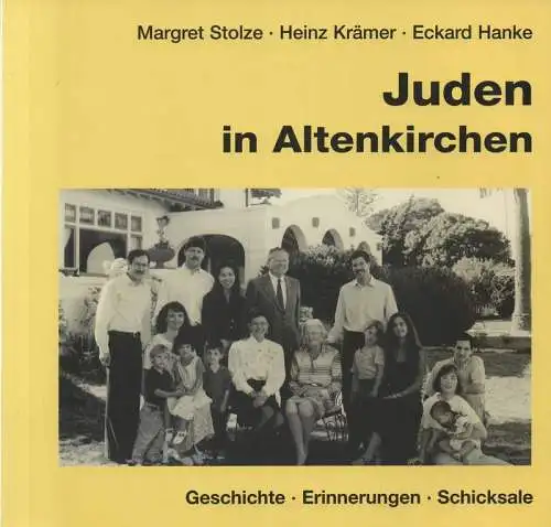 Stolze, Margret / Krämer, Heinz / Hanke, Eckard: Juden in Altenkirchen. Geschichte, Erinnerungen, Schicksale. 