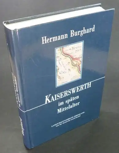 Burghard, Hermann: Kaiserswerth im späten Mittelalter. Personen-, wirtschafts- und sozialgeschichtliche Untersuchungen zur Geschichte einer niederrheinischen Kleinstadt. (Veröffentlichung des Landschaftsverbandes Rheinland). 