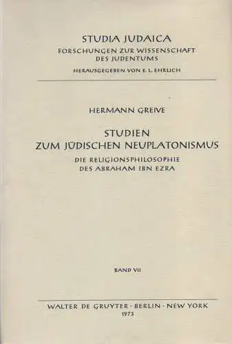 Greive, Hermann: Studien zum jüdischen Neuplatonismus. Die Religionsphilosophie des Abraham ibn Ezra. (Studia Judaica ; 7). 