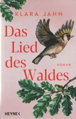 Jahn, Klara: Das Lied des Waldes. Roman. 