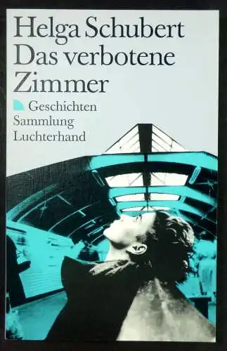 Schubert, Helga: Das verbotene Zimmer. Geschichten. (Sammlung Luchterhand, 492). 